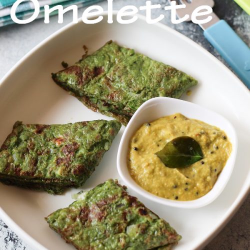 Green Omelette / Palak Omelette / Spinach Omelette